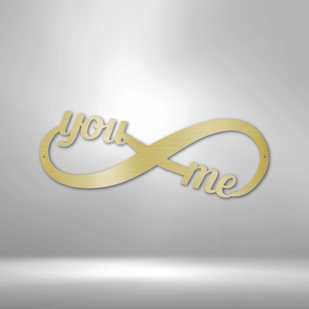 You and Me Infinity - Steel Sign